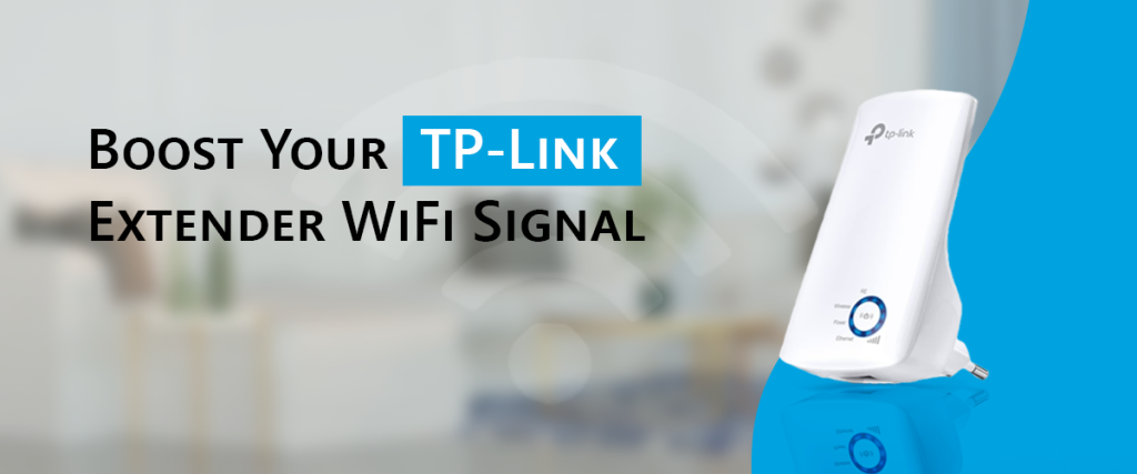 Boost Your TP-Link Extender WiFi Signal
